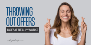 Throwing Out Offers Does It Really Work 1