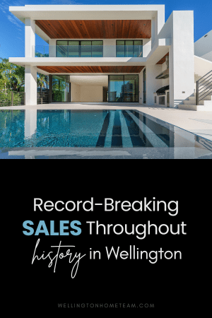 Record-Breaking Sales Throughout History in Wellington Florida