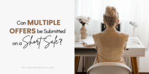 Whether you are buying a short sale or trying to short sell your home you might be wondering "Can Multiple Offers be Submitted on a Short Sale?"