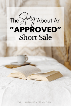 The Story About An "Approved" Short Sale
