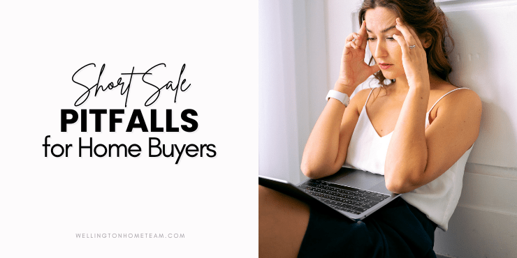 Wellington Florida Short Sale Pitfalls for Buyers