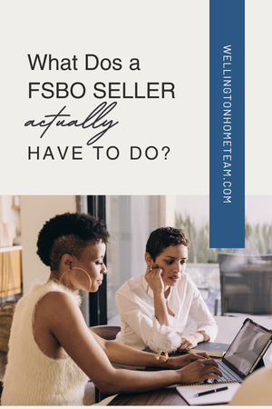 Selling Your Home Yourself (FSBO): What You Need to Know What Does a FSBO Seller Actually Have to Do