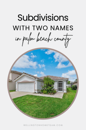 Subdivisions With Two Names in Palm Beach County