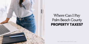 Where Can I Pay My Palm Beach County Property Taxes