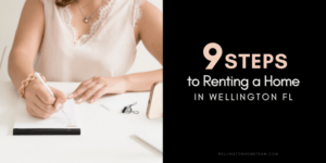 Nine Steps to Renting a Home in Wellington Florida
