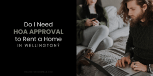 Do I Need HOA Approval to Rent a Home in Wellington Florida