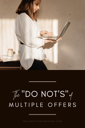 The "DO NOT'S" of Multiple Offers