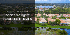Wellington Florida Short Sale Agent Success Stories