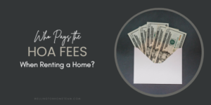 Who Pays the HOA Fee When Renting a Home in Wellington Florida