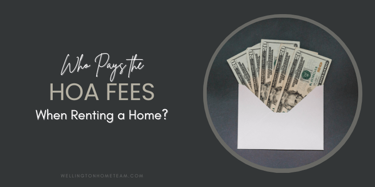 Who Pays the HOA Fee When Renting a Home?