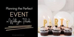 Planning the Perfect Event in Wellington Florida