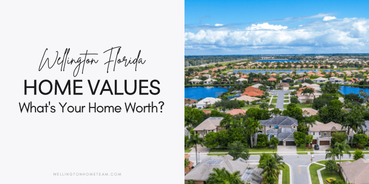 Wellington Florida Home Values | What's Your Wellington Home Worth?