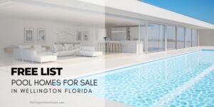 FREE List of Pool Homes in Wellington