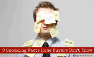 9 Shocking Facts Home Buyers Dont Know