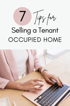 7 Tips for Selling a Tenant-Occupied Home
