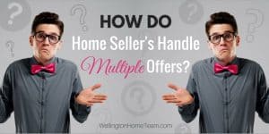 How do Home Seller's Handle Multiple Offers