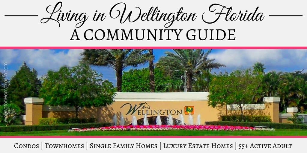 Living in Wellington Florida a Community Guide by Top Wellington Realtor