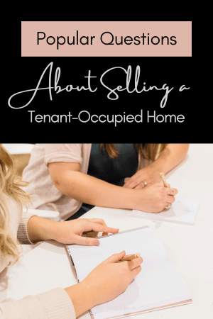 Popular Questions About Selling a Tenant-Occupied Home