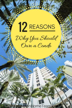 12 Reasons Why You Should Own a Condo
