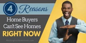 4 Reasons Home Buyers Cant See Homes RIGHT NOW
