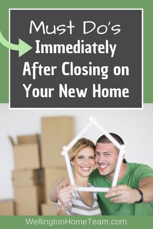 Must Do's Immediately After Closing on Your New Home