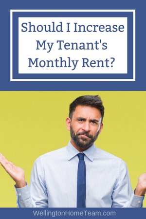 Should I Increase My Tenant's Monthly Rent?