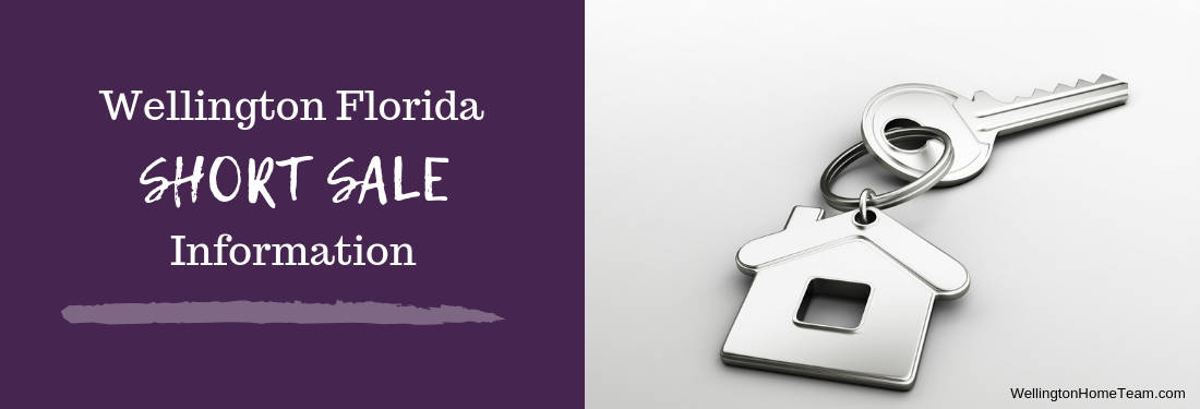 Wellington Florida Short Sales - Do you need to Short Sale your Wellington Home