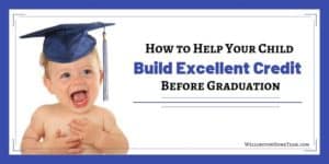 How to Help Your Child Build Excellent Credit Before Graduation Real Estate