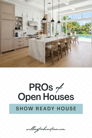 PROs of Open Houses - Show Ready Home