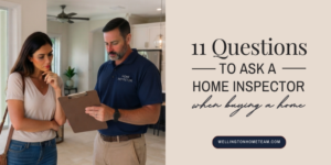 11 Questions to Ask a Home Inspector Before and After an Inspection