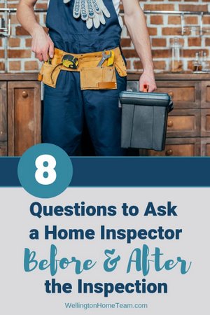 8 Questions to Ask a Home Inspector Before & After the Inspection
