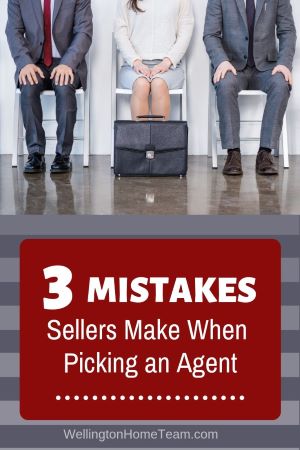 3 Mistakes Home Sellers Make When Picking a Real Estate Agent