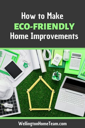 How to Make Eco-Friendly Home Improvements
