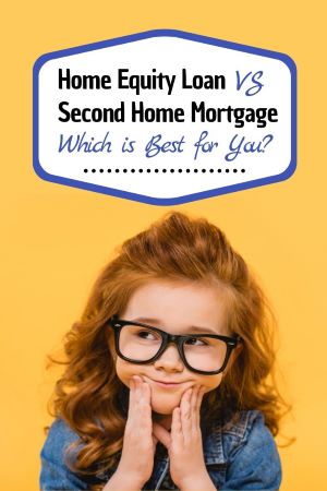 Home Equity Loan vs. Second Home Mortgage: Which is Best for You?