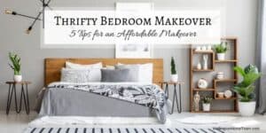 Thrifty Bedroom Makeover 5 Tips for an Affordable Makeover
