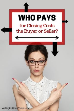 Who Pays for Closing Costs, the Buyer or Seller?