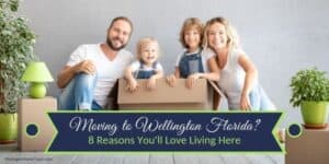 Moving to Wellington Florida 8 Reasons Youll Love Living Here
