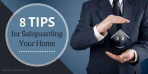 8 Tips for Safeguarding Your Home