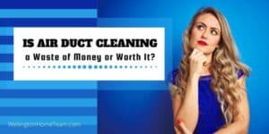 Is Air Duct Cleaning a Waste of Money or Worth It