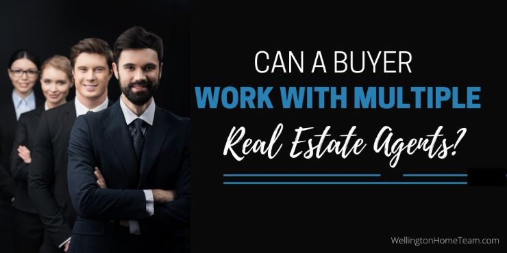 Can a Buyer Work with Multiple Real Estate Agents