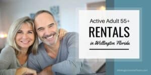 Active Adult 55 Rentals in Wellington Florida