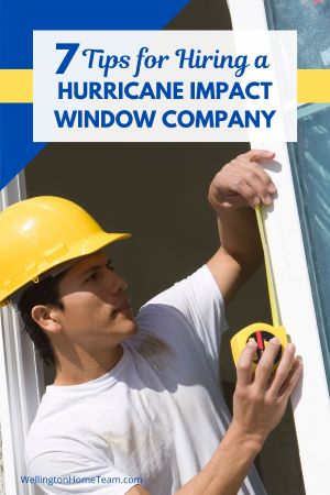 7 Tips for Hiring a Hurricane Impact Window Company