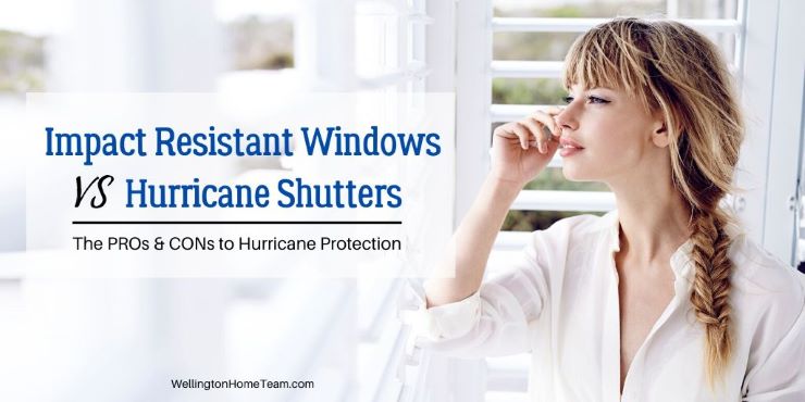 Impact Resistant Windows Vs Hurricane Shutters the Pros and Cons