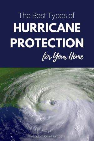 The Best Types of Hurricane Protection for Your Home