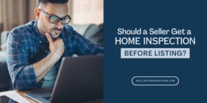 Should a Seller Get a Home Inspection Before Listing Their Home