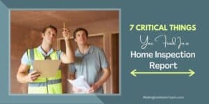 7 Critical Things You Find in a Home Inspection Report