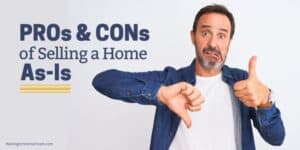 PROs and CONs of Selling a Home As Is