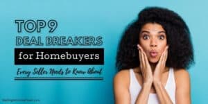 Top 9 Deal Breakers for Homebuyers When Purchasing a Home