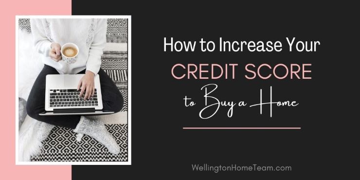 How to Increase Your Credit Score to Buy a Home