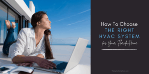 How to Choose the Right HVAC System for Your Florida Home